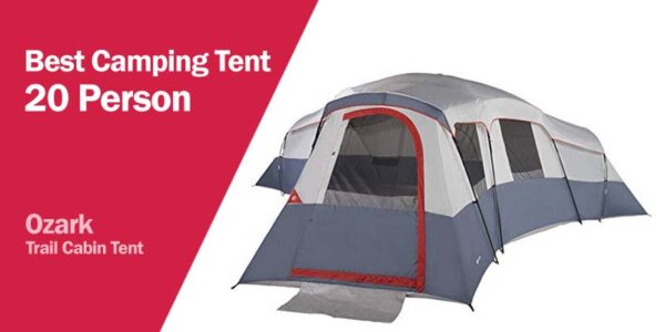 Best Camping Tent 20 Person [2020] - BananaReview.com