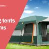 Camping tents with rooms