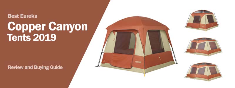 Best Eureka Copper Canyon Tents 2019 Buying Guide