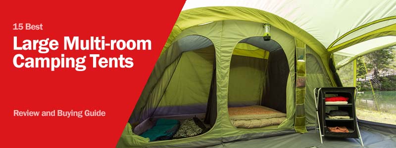16 Best Large Multi Room Tents: Explore multiroom tents for camping