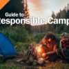 Guide to Responsible Camping