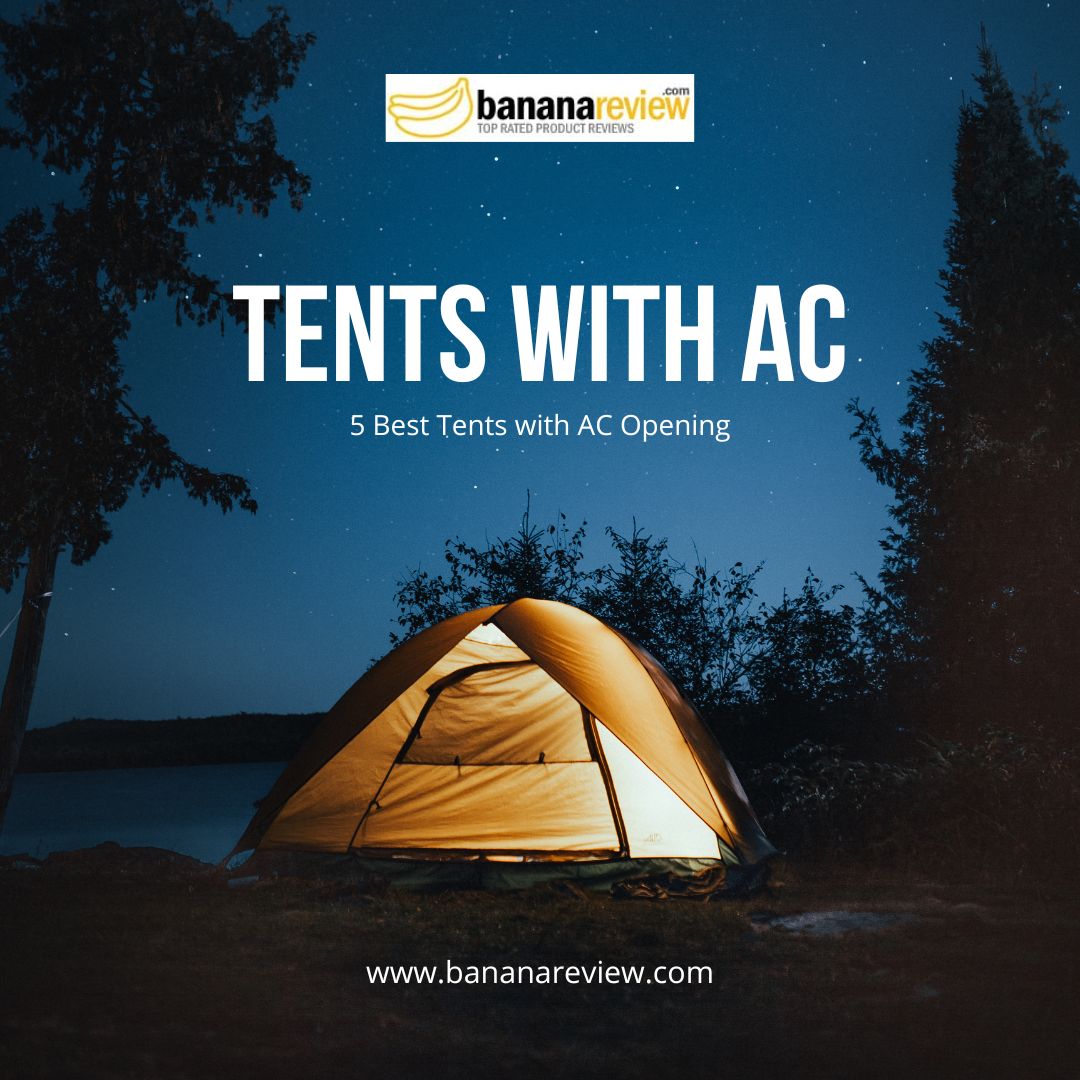 tents with ac opening